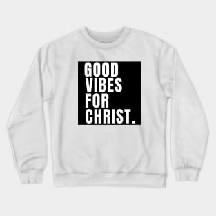 Good Vibes for Christ - WhiteText Unisex Christian Cotton T-Shirt, Fun Retro Imagery, Trendy Spiritual Shirt, Christian Apparel, Comy, Soft Crewneck Sweatshirt